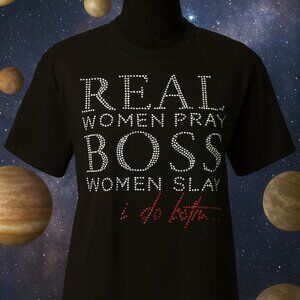 Real Women Pray, Boss Women Slay Rhinestone T-Shirt